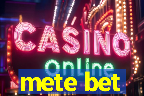 mete bet